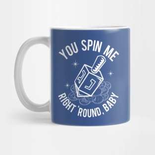 You Spin Me Right Round Mug